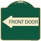 Signmission Front Door With Left Arrow Heavy-Gauge Aluminum Architectural Sign, 18" x 18", G-1818-24390 A-DES-G-1818-24390 - alternate 1